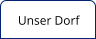 Unser Dorf