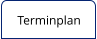 Terminplan
