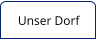 Unser Dorf