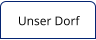 Unser Dorf